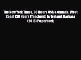 Download The New York Times 36 Hours USA & Canada: West Coast (36 Hours (Taschen)) by Ireland