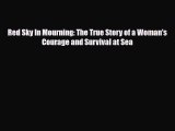 PDF Red Sky In Mourning: The True Story of a Woman's Courage and Survival at Sea PDF Book Free