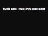 Download Ulysses Quebec (Ulysses Travel Guide Quebec) PDF Book Free