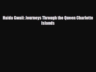 Descargar video: Download Haida Gwaii: Journeys Through the Queen Charlotte Islands Read Online