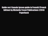 Download Guide vert Canada [green guide in French] (French Edition) by Michelin Travel Publications