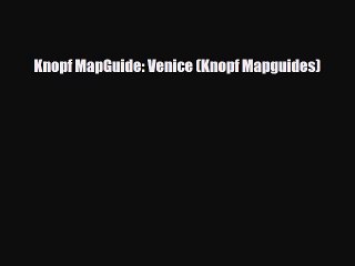 Download Knopf MapGuide: Venice (Knopf Mapguides) PDF Book Free