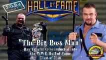 JOB'd Out - The Big Boss Man to be Inducted into the WWE HALL OF FAME