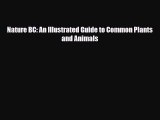 Download Nature BC: An Illustrated Guide to Common Plants and Animals PDF Book Free