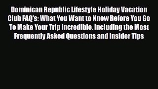 Download Dominican Republic Lifestyle Holiday Vacation Club FAQ's: What You Want to Know Before