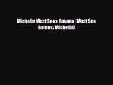 Download Michelin Must Sees Havana (Must See Guides/Michelin) Read Online