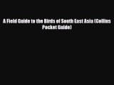 Download A Field Guide to the Birds of South East Asia (Collins Pocket Guide) Read Online