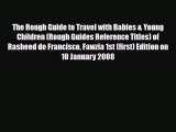 PDF The Rough Guide to Travel with Babies & Young Children (Rough Guides Reference Titles)