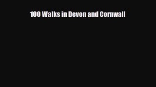 Download 100 Walks in Devon and Cornwall PDF Book Free