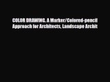 [Download] COLOR DRAWING. A Marker/Colored-pencil Approach for Architects Landscape Archit