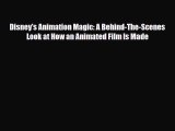 [Download] Disney's Animation Magic: A Behind-The-Scenes Look at How an Animated Film Is Made