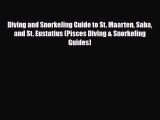 PDF Diving and Snorkeling Guide to St. Maarten Saba and St. Eustatius (Pisces Diving & Snorkeling