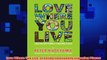 Free PDF Download  Love Where You Live Creating Emotionally Engaging Places Read Online