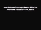 Download Isaac Asimov's Treasury Of Humor: A Lifetime Collection Of Favorite Jokes Anecd Read