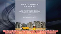 Free PDF Download  Why Growth Matters How Economic Growth in India Reduced Poverty and the Lessons for Other Read Online