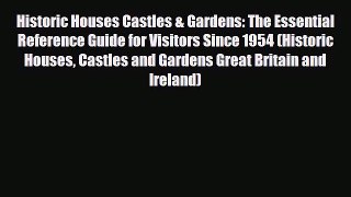 PDF Historic Houses Castles & Gardens: The Essential Reference Guide for Visitors Since 1954