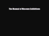 Download The Manual of Museum Exhibitions PDF Book Free