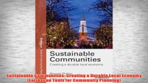 PDF Download  Sustainable Communities Creating a Durable Local Economy Earthscan Tools for Community Read Online