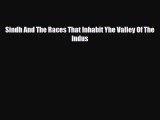 Download Sindh And The Races That Inhabit Yhe Valley Of The Indus PDF Book Free