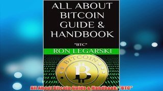 Free PDF Download  All About Bitcoin Guide  Handbook BTC Read Online