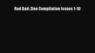 Download Rad Dad: Zine Compilation Issues 1-10 Read Online