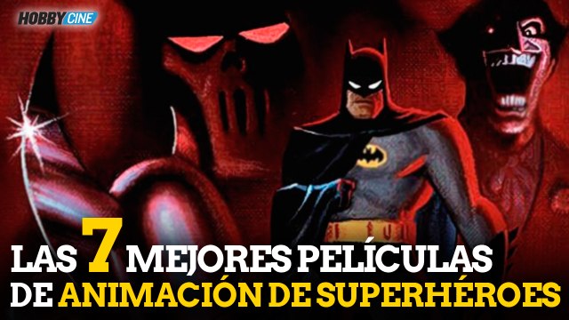 Las 7 mejores películas de animación de superhéroes