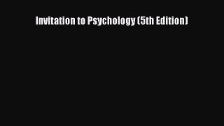 Read Invitation to Psychology (5th Edition) Ebook Free