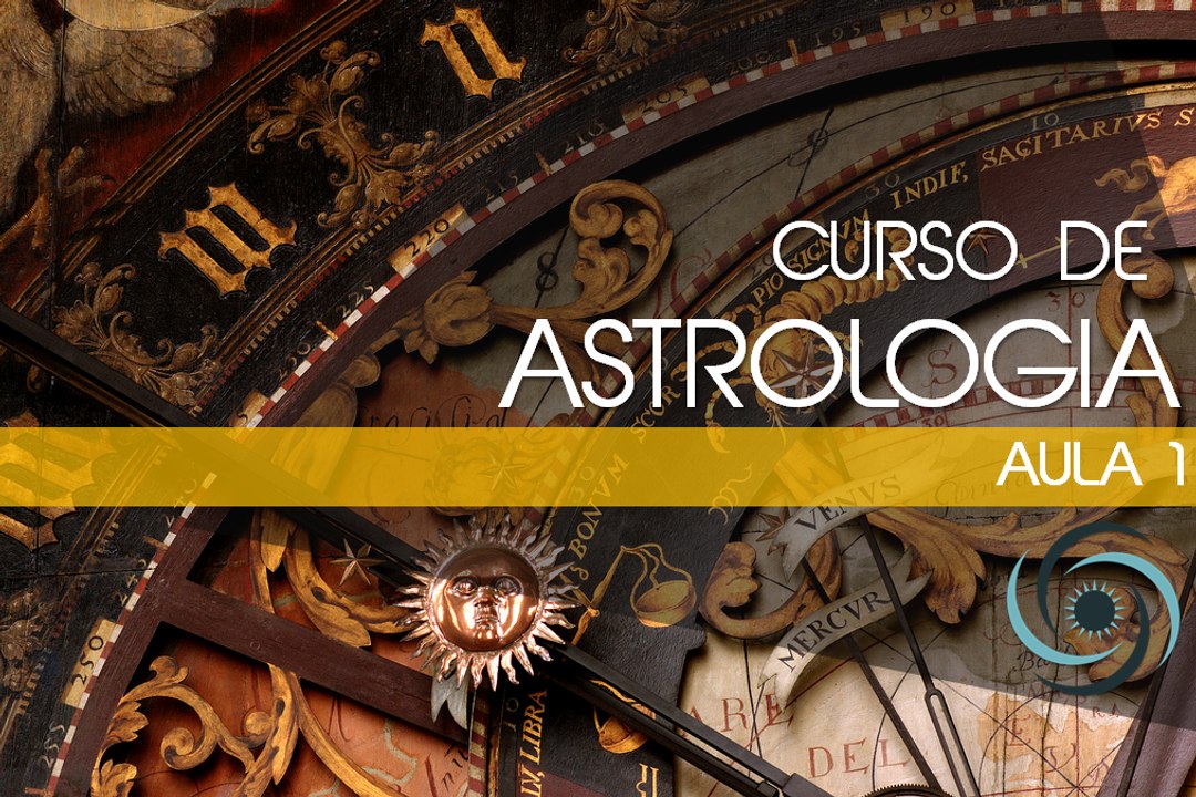 Curso de Astrologia Grátis Aula 1 - 1ª parte