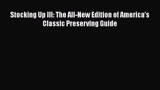 PDF Stocking Up III: The All-New Edition of America's Classic Preserving Guide Free Books