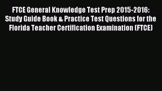 [Download PDF] FTCE General Knowledge Test Prep 2015-2016: Study Guide Book & Practice Test