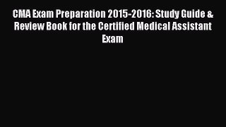 [Download PDF] CMA Exam Preparation 2015-2016: Study Guide & Review Book for the Certified