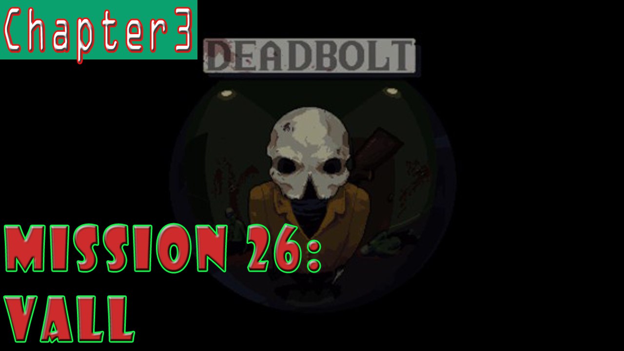 #26| Deadbolt Gameplay Walkthrough Guide | Vall | PC Full HD 1080p Hotline Miami 3?