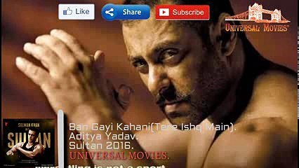 Ban Gayi Kahani(TERE ISHQ MAIN) - Atif Aslam - Sultan 2016 - Salman Khan - +923087165101