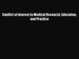 Read Conflict of Interest in Medical Research Education and Practice Ebook Free