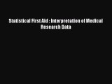 Read Statistical First Aid : Interpretation of Medical Research Data Ebook Free