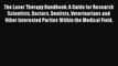 Read The Laser Therapy Handbook: A Guide for Research Scientists Doctors Dentists Veterinarians