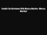 Download Cookin' Up Christmas With Mary & Martha:  (Mary & Martha)  EBook