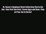 [Download PDF] Dr. Seuss's Beginner Book Collection (Cat in the Hat / One Fish Two Fish / Green