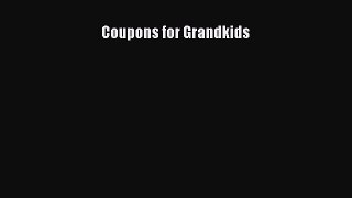 [Download] Coupons for Grandkids# [Download] Full Ebook