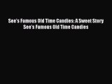 Download See's Famous Old Time Candies: A Sweet Story See's Famous Old Time Candies Free Books