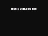 Read Five Card Stud (Eclipse Heat) PDF Online