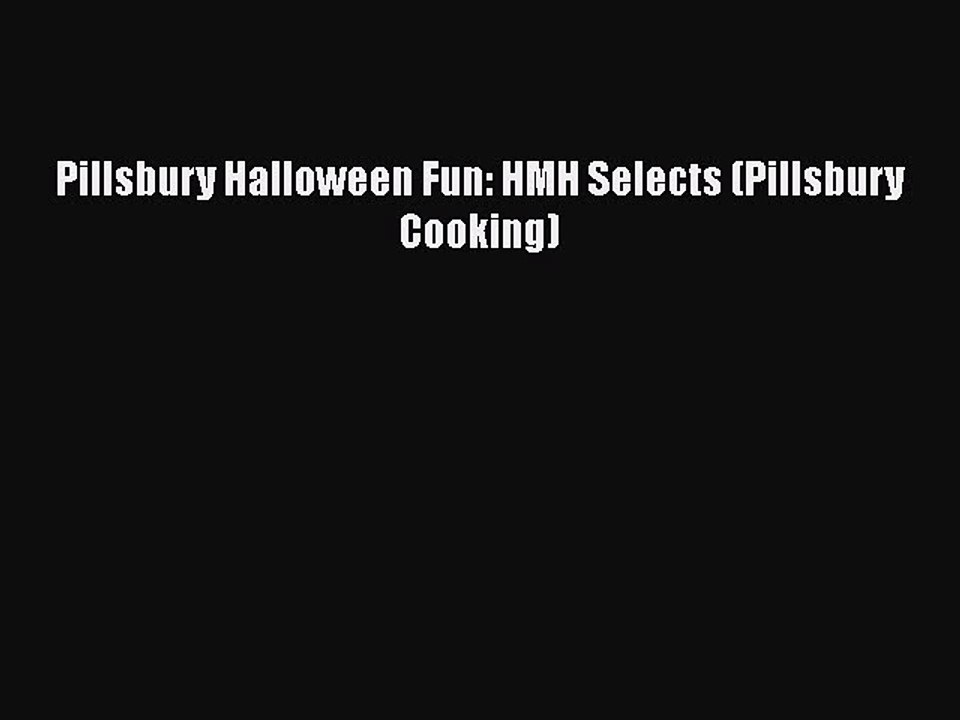 Download Pillsbury Halloween Fun: HMH Selects (Pillsbury Cooking)  EBook