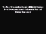 Download The Mac   Cheese Cookbook: 50 Simple Recipes from Homeroom America's Favorite Mac