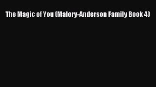 Read The Magic of You (Malory-Anderson Family Book 4) Ebook Online