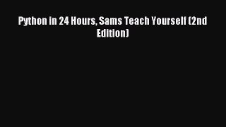 Download Python in 24 Hours Sams Teach Yourself (2nd Edition) Ebook Free