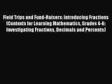 Read Field Trips and Fund-Raisers: Introducing Fractions (Contexts for Learning Mathematics
