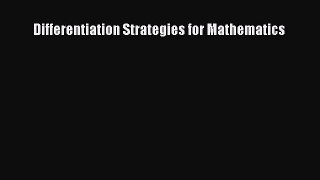 Download Differentiation Strategies for Mathematics Ebook