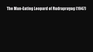 Read The Man-Eating Leopard of Rudraprayag (1947) Ebook Online