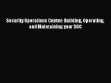 Download Security Operations Center: Building Operating and Maintaining your SOC Ebook Online