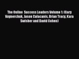 Download The Online  Success Leaders Volume 1: (Gary Vaynerchuk Jason Calacanis Brian Tracy